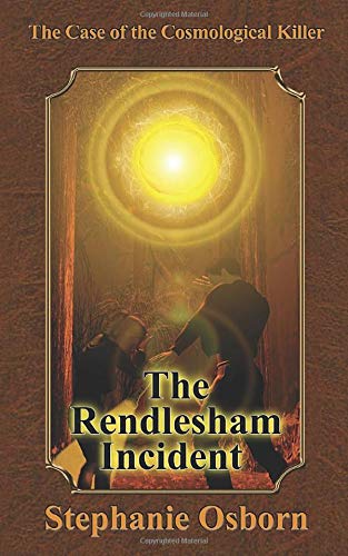 Case of the Cosmological Killer  The Rendlesham Incident [Paperback]