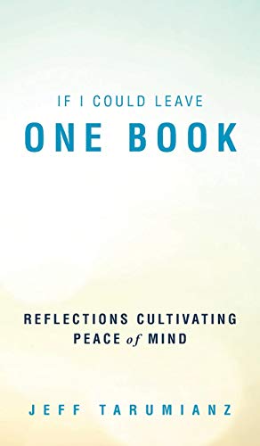 If I Could Leave One Book  Reflections Cultivating Peace of Mind [Hardcover]