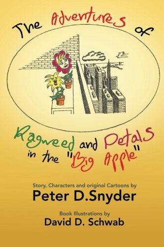 The Adventures Of Ragweed And Petals In The  big Apple  [Paperback]