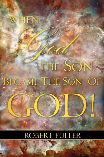 When God the Son Became the Son of God [Unknown]