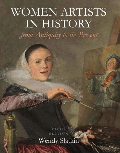 Women Artists in History from Antiquity to the Present (Fifth Edition) [Paperback]