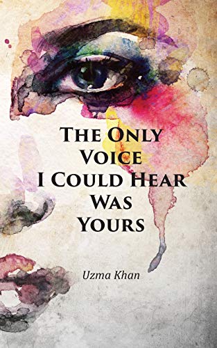 The Only Voice I Could Hear Was Yours [Paperback]