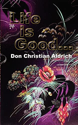 Life Is Good [Paperback]