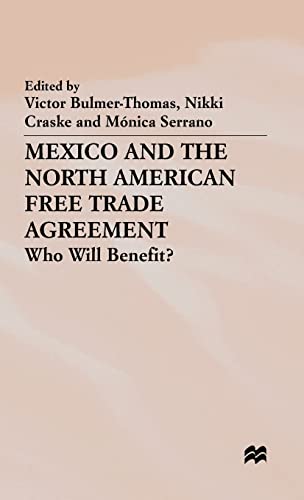 Mexico and the North American Free Trade Agreement Who Will Benefit [Hardcover]