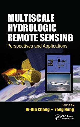 Multiscale Hydrologic Remote Sensing Perspectives and Applications [Hardcover]