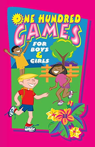 One Hundred Games for Boys and Girls [Unknown]