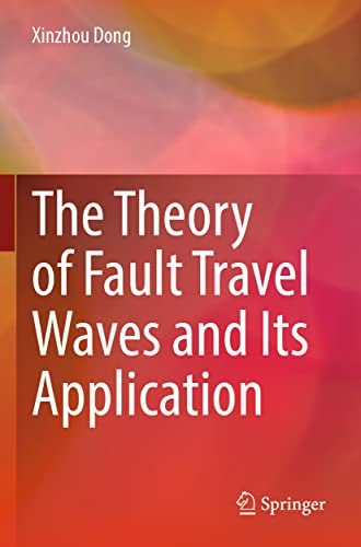 The Theory of Fault Travel Waves and Its Application [Paperback]