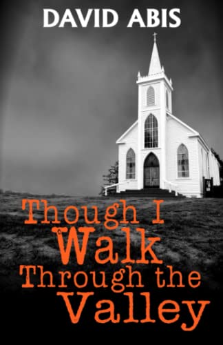 Though I Walk Through The Valley [Paperback]