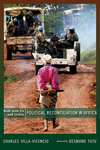 Walk With Us And Listen Political Reconciliation In Africa [Paperback]