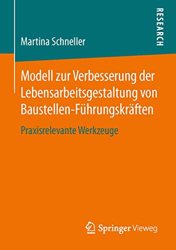 Modell zur Verbesserung der Lebensarbeitsgestaltung von Baustellen-Fhrungskrft [Paperback]