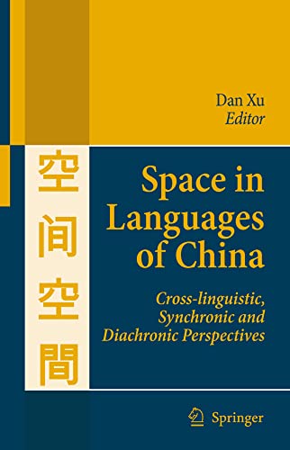 Space in Languages of China Cross-linguistic, Synchronic and Diachronic Perspec [Hardcover]