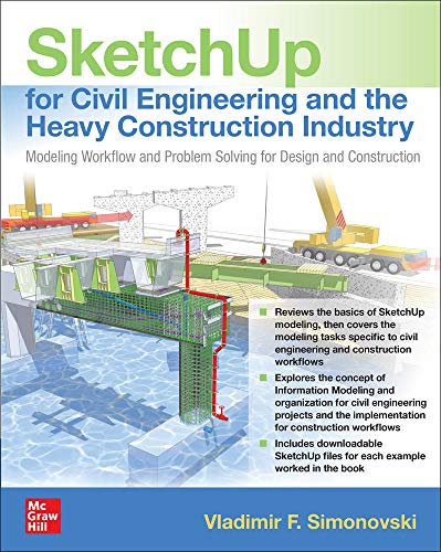 SketchUp for Civil Engineering and the Heavy Construction Industry Modeling Wor [Paperback]