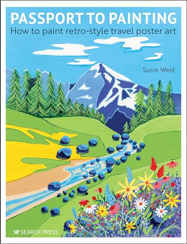 Passport to Painting How to paint retro-style travel poster art [Paperback]
