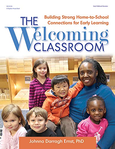 The Welcoming Classroom Building Strong Home-To-School Connections For Early Le [Paperback]