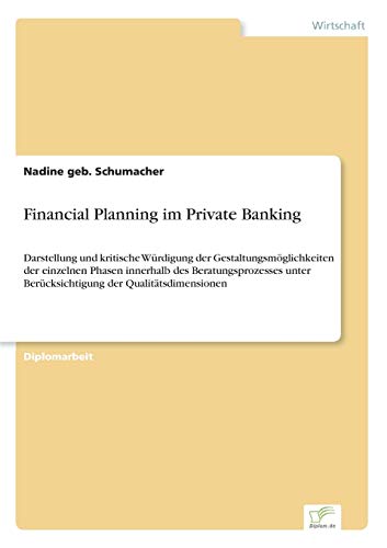 FINANCIAL PLANNING IM PRIVATE BANKING  DARSTELLUNG UND KRITISCHE WRDIGUNG DER  [Paperback]