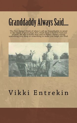 Granddaddy Always Said..... The First Thing I Think Of When I Call My Granddadd [Paperback]