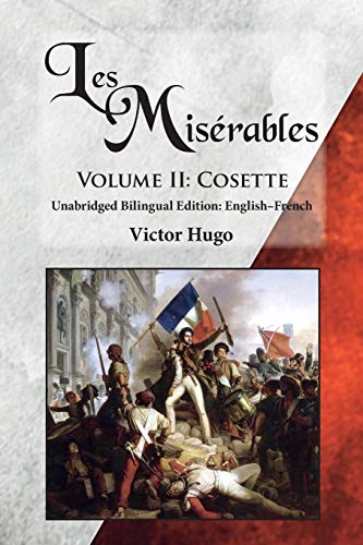 Les Misrables, Volume Ii Cosette Unabridged Bilingual Edition English-French [Paperback]