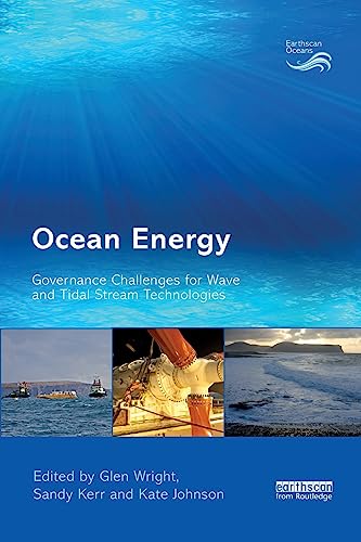 Ocean Energy Governance Challenges for Wave and Tidal Stream Technologies [Paperback]