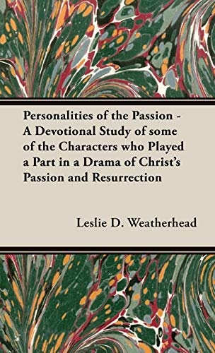 Personalities of the Passion - a Devotional Study of Some of the Characters Who  [Hardcover]