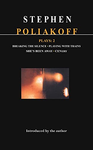 Poliakoff Plays 2 Breaking the Silence Playing with Trains She's Been Away  [Paperback]
