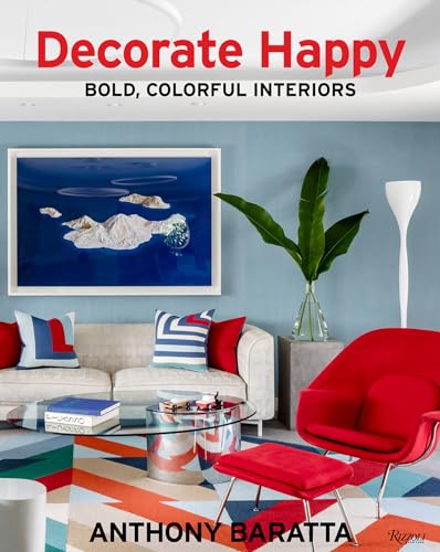 Decorate Happy: Bold, Colorful Interiors [Hardcover]