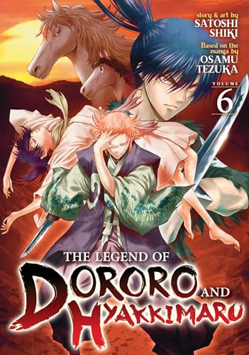 The Legend of Dororo and Hyakkimaru Vol. 6 [Paperback]