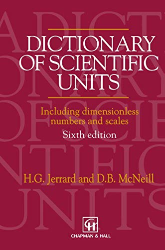 Dictionary of Scientific Units Including dimensionless numbers and scales [Paperback]
