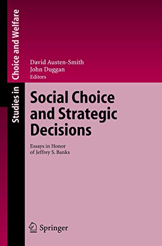 Social Choice and Strategic Decisions Essays in Honor of Jeffrey S. Banks [Paperback]