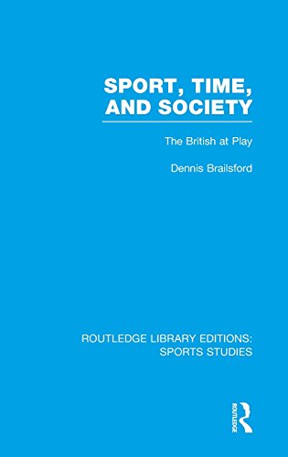 Sport, Time and Society (RLE Sports Studies) The British at Play [Hardcover]