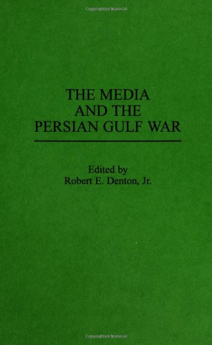 The Media And The Persian Gulf War (praeger Series In Political Communication) [Hardcover]