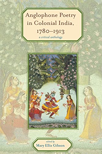 Anglophone Poetry in Colonial India, 17801913 A Critical Anthology [Paperback]