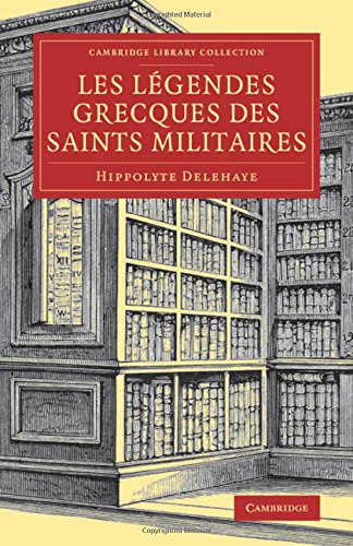 Les Lgendes grecques des saints militaires [Paperback]