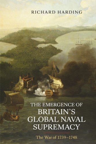 The Emergence of Britain's Global Naval Supremacy The War of 1739-1748 [Paperback]