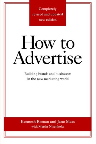 How to Advertise Building Brands and Businesses in the New Marketing World [Paperback]