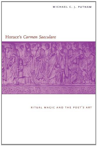 Horace&39s &quotCarmen Saeculare&quot Ritual Magic and the Poet`s Art [Paperback]