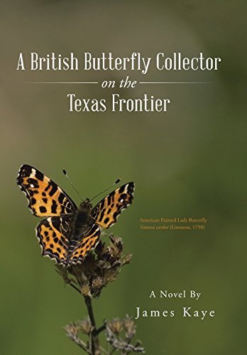 A British Butterfly Collector On The Texas Frontier [Hardcover]