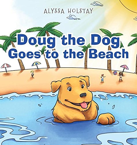 Doug The Dog Goes To The Beach [Hardcover]