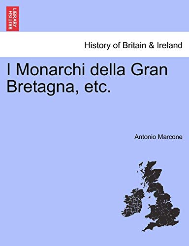 I Monarchi Della Gran Bretagna, Etc [Paperback]