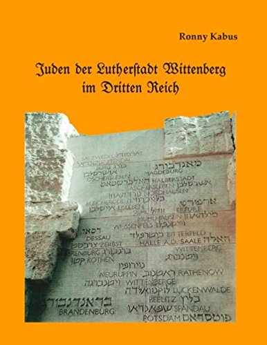 Juden Der Lutherstadt Wittenberg Im Dritten Reich (german Edition) [Paperback]