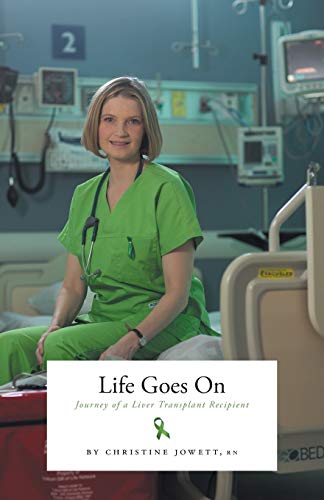 Life Goes On Journey Of A Liver Transplant Recipient [Paperback]