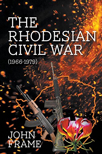 The Rhodesian Civil War (1966-1979) [Paperback]
