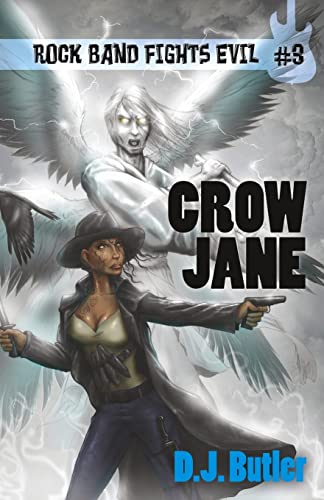 Crow Jane (rock Band Fights Evil) (volume 3) [Paperback]