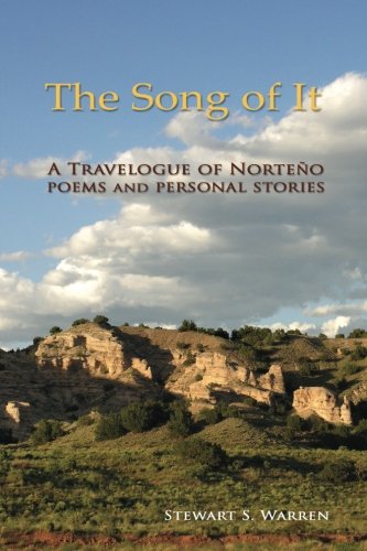 The Song Of It A Travelogue Of Norteo, Poems And Personal Stories [Paperback]