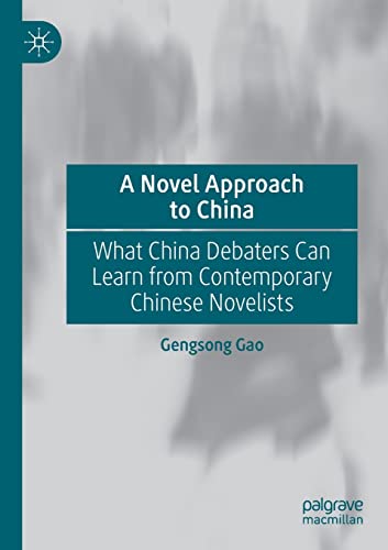 A Novel Approach to China What China Debaters Can Learn from Contemporary Chine [Paperback]
