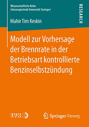 Modell zur Vorhersage der Brennrate in der Betriebsart kontrollierte Benzinselbs [Paperback]