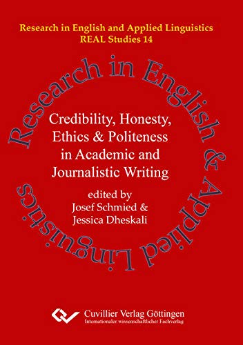 Credibility, Honesty, Ethics & Politeness in Academic and Journalistic Writing ( [Paperback]