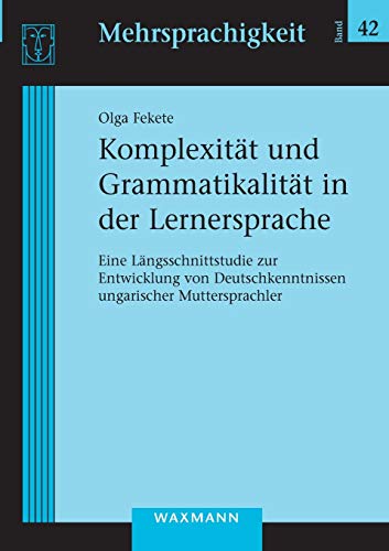 Komplexitat Und Grammatikalitat In Der Lernersprache