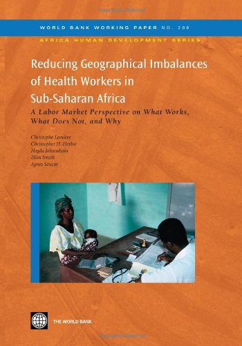 Reducing Geographical Imbalances of Health Workers in Sub-Saharan Africa A Labo [Paperback]