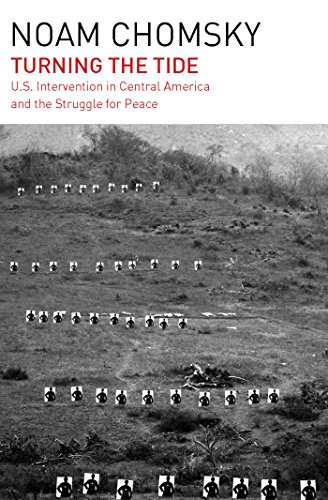 Turning the Tide U.S. Intervention in Central America and the Struggle for Peac [Paperback]