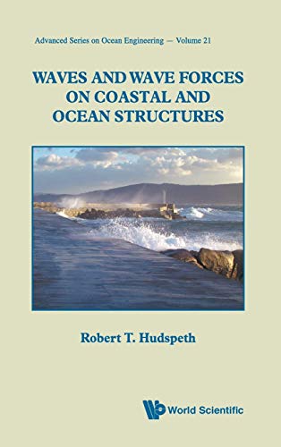 Waves And Wave Forces On Coastal And Ocean Structures (advanced Series On Ocean  [Hardcover]
